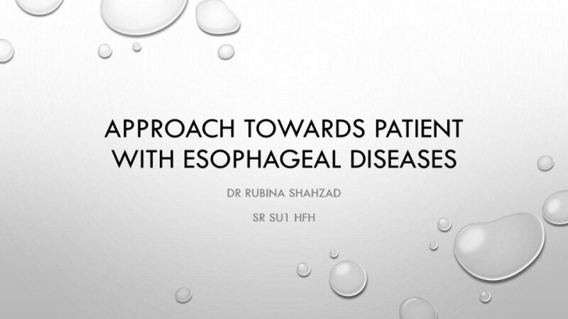 APPROACH-TOWARDS-PATIENT-WITH-ESOPHAGEAL-Diseases.pdf