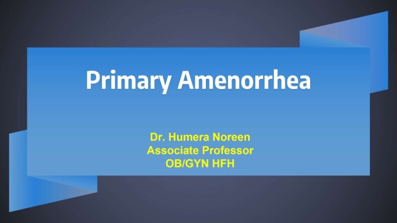 Primary-Ammenorhoea-1.pptx