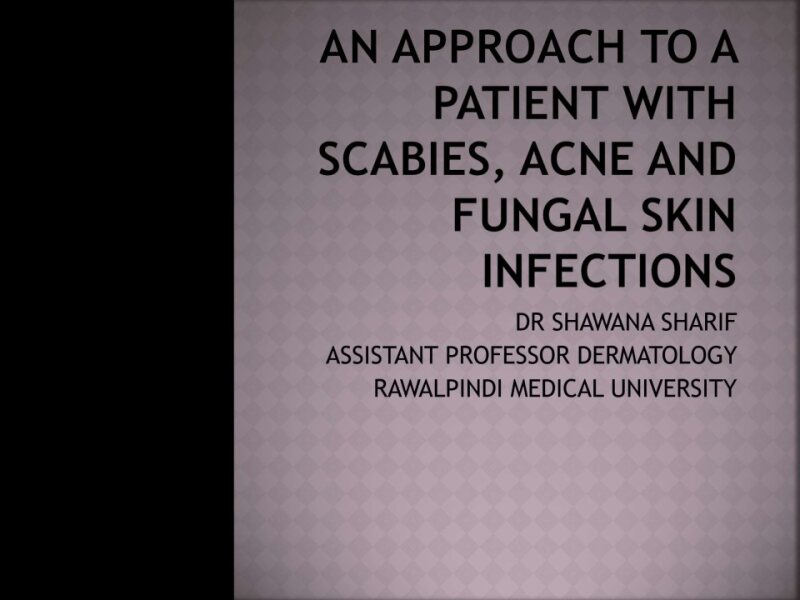 FUNGAL,SCABIES ACNE new.pptx
